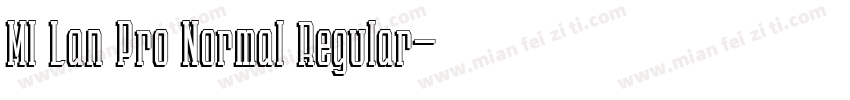 MI Lan Pro Normal Regular字体转换
